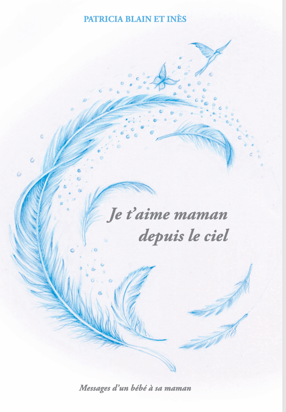 couverture du livre Je t'aime maman depuis le ciel livre je t'aime maman depuis le ciel deuil périnatal poésie éveil